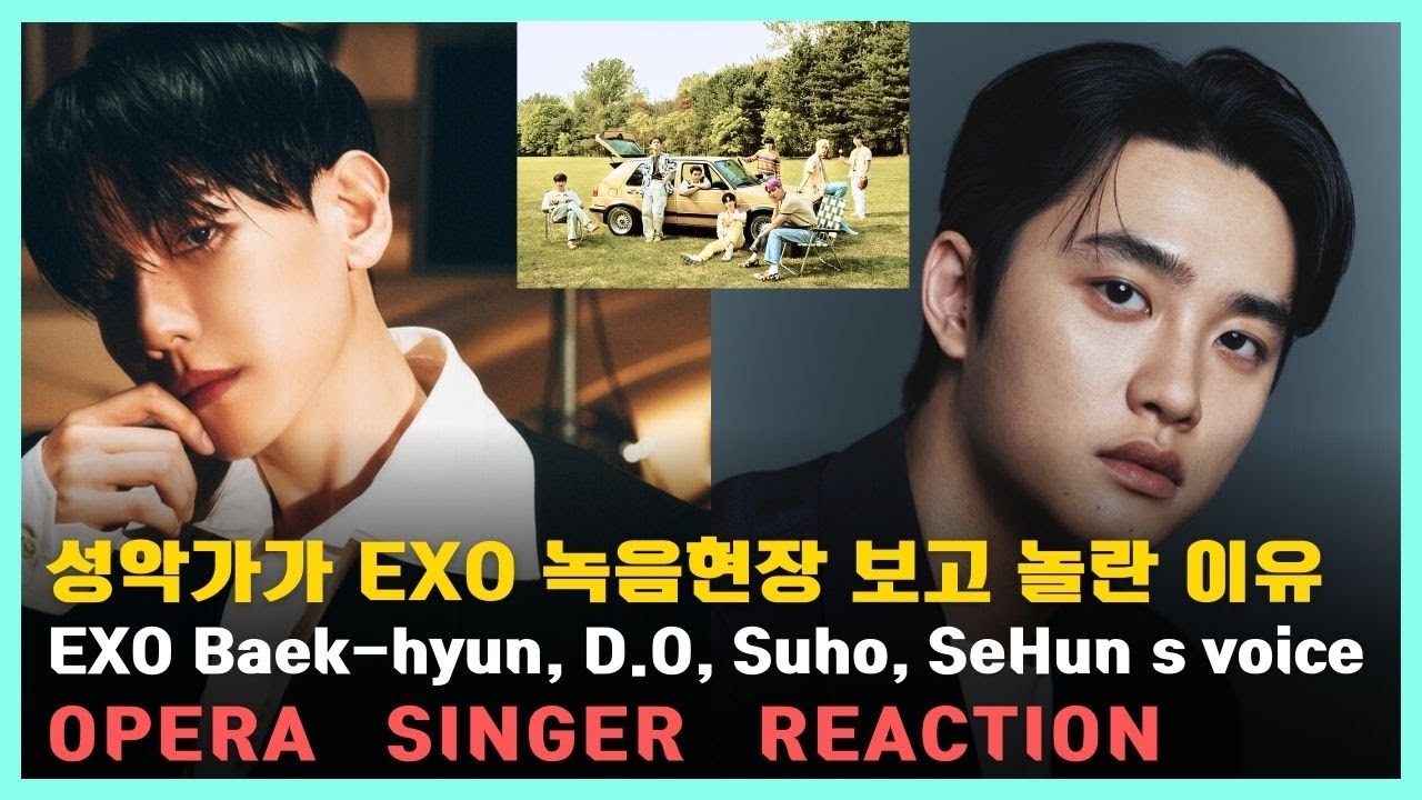 [발성리뷰] 성악박사가 발견한 의외의 엑소(EXO) 발성분석 - 디오, 백현, 수호, 세훈 #엑소 #baekhyun #dokyungsoo #백현 #디오 #보컬 #소프라노김홍경