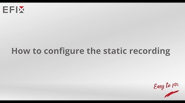How to configure the Static Recording With EFIX eField