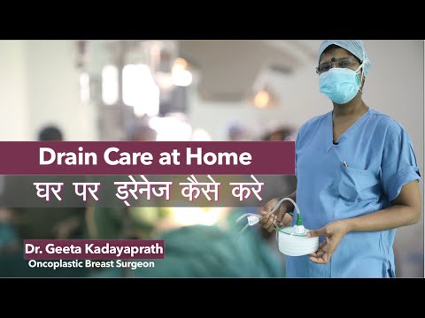 How to do Drain Care at home | ब्रेस्ट कैंसर सर्जरी के बाद घर पर ड्रेन केयर कैसे करें| (Hindi Audio)