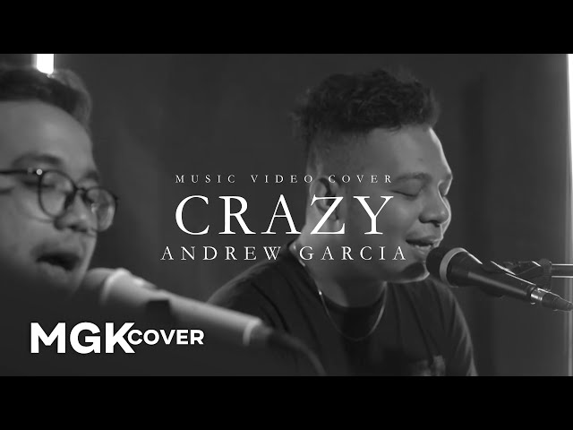 ANDREW GARCIA - Crazy [MGK COVER] Mario G Klau ft Rizki Jonathan class=