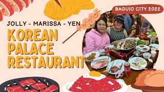 Baguio City 2022 Korean Palace Restaurant With Ate and Pamangkin Jolly Evallo Biri
