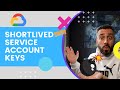 Google Cloud Service Account Keys: Essential Tips for Creating Expiring Keys