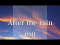 【歌詞付き】 After the rain/ØMI