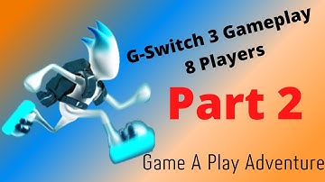 G-Switch 3 Gameplay Part #2 On Computer 8 Players