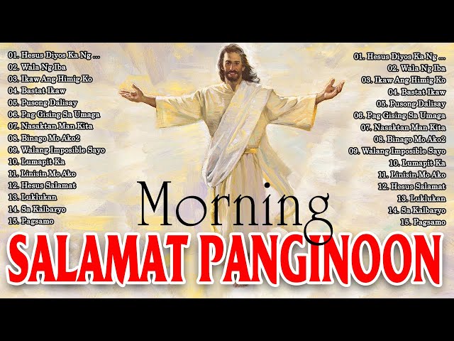SALAMAT PANGINOON LYRICS 🙏 TAGALOG CHRISTIAN WORSHIP SONGS PRAISE EARLY MORNING DECEMBER FOR PRAYER class=