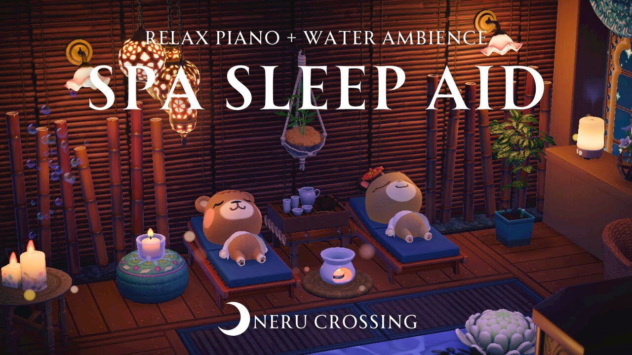 【あつ森BGM】癒しのプライベートスパで眠くなる💤｜睡眠導入・ヒーリング効果｜リラックスピアノ＋スパの環境音[流水音]｜途中広告なし｜8時間｜作業用・睡眠用BGM｜Sleep Aid【ACNH】