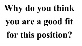 Why Are You a Good Fit for This Position? |  Scenario-Based Project Management Interview Questions