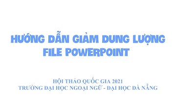 Hướng dẫn giảm dung lượng File Powerpoint