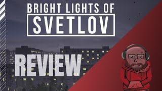 What was it like to live in the USSR?: Bright Lights of Svetlov Game Review