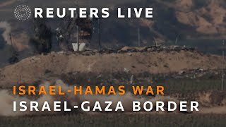 LIVE: Israel-Gaza border as seen from Israel