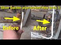 refrigerator suction silver pipe repair|aluminum and silver pipe brazzing/joint