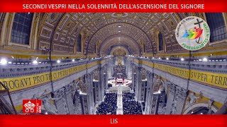 Secondi Vespri nella solennità dell'Ascensione del Signore, 9 maggio 2024, Papa Francesco-LIS