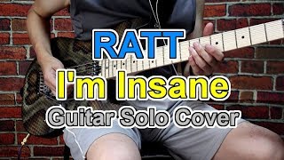 Ratt I'm Insane Guitar Solo Cover