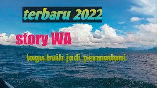 buih jadi permadani || story WA keren