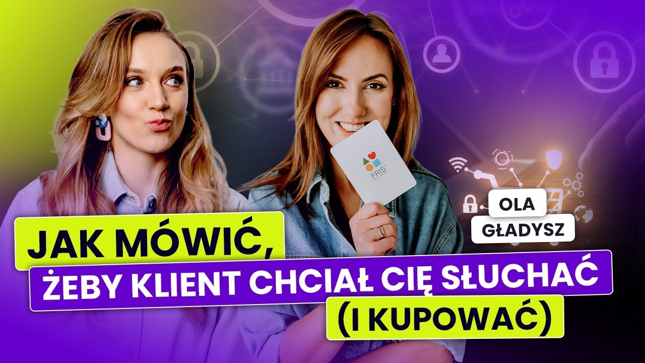 To JAK mówisz, sprzedaje bardziej niż CO mówisz! - Agata Koman i Ola Gładysz [pani od rozwoju]