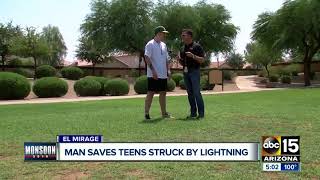Man saves El Mirage teens struck by lightning