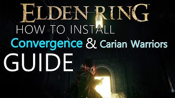 Elden Ring - How to Combine The Convergence Mod with Carian Warriors