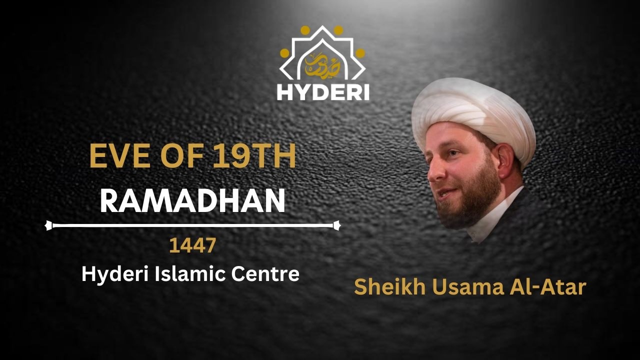 Shab-e-Dharba | Eve of 19th Shahr Ramadhan | Sheikh Usama al-Atar
