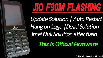 Jio F90M Flashing | Hang on Logo | Dead Solution | Latest Flash file 2019