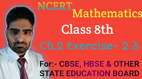 ||•Class 8th Maths ncert Ch.2 ex-2.3•||•FOR CBSE,HBSE AND ALL OTHER EDUCATION BOARDS•||