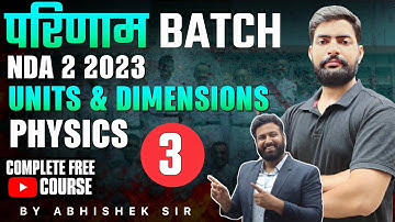 NDA 2 2023 Physics - Unit and Dimensions - 2 | Parinam Batch- NDA Science Complete Course - LWS