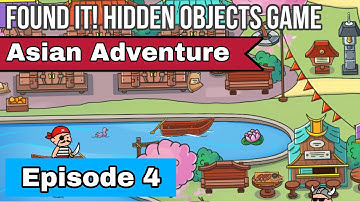 Found It! Hidden Objects Game Gameplay - Asian Adventure Episode 4