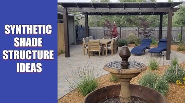 Synthetic Shade Structure Ideas
