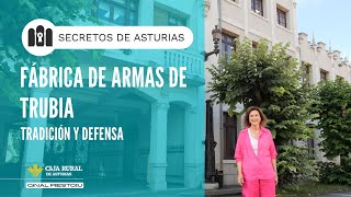 Canal Prestosu | Secretos de Asturias: Fábrica de Armas de Trubia