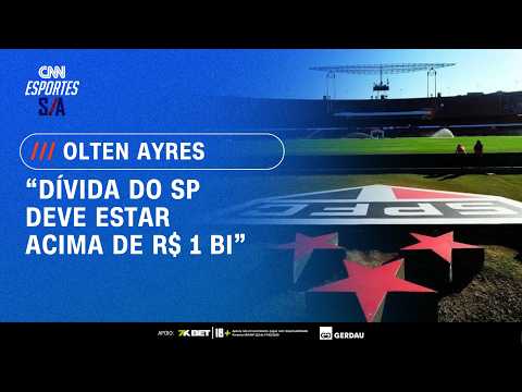 À CNN, conselheiro do São Paulo diz que dívida do clube supera R$ 1 bilhão | ESPORTES S/A