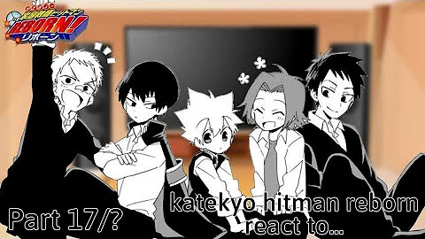 | katekyo hitman reborn react to... | Part 17/? | Gacha club |