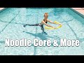 Noodle core  more water exercise