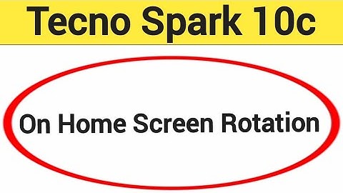 How to turn on home screen rotation, Tecno Spark 10c me home screen auto rotation on off kaise Karen