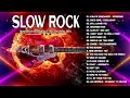 Best Slow Rock Ballads 80&#39;s 90&#39;s - Scorpions, Bon Jovi, Aerosmith, Led Zeppelin, U2, Eagles