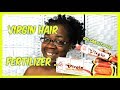 VIRGIN HAIR FERTILIZER .. ''IT WORKS'' GREAT AND I JUST LOVE IT !!!