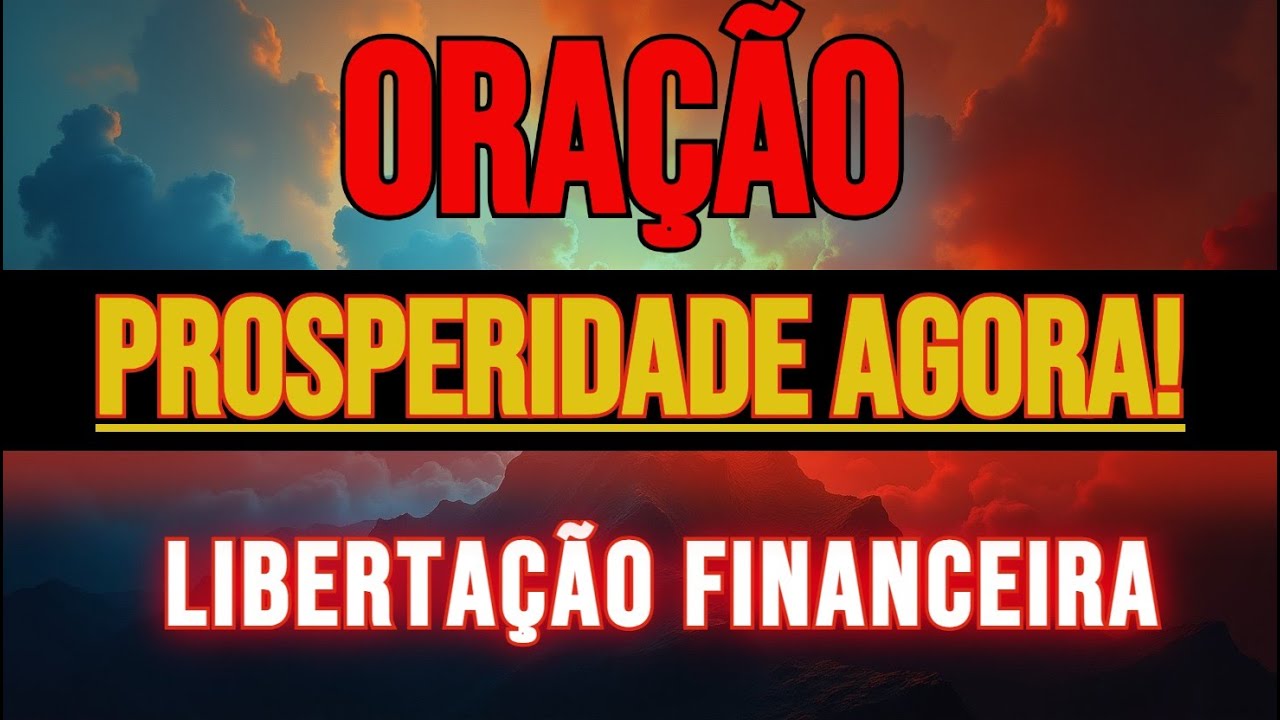 🔥 ORAÇÃO PODEROSA PARA QUEBRAR MALDIÇÕES FINANCEIRAS E LIBERAR PROSPERIDADE