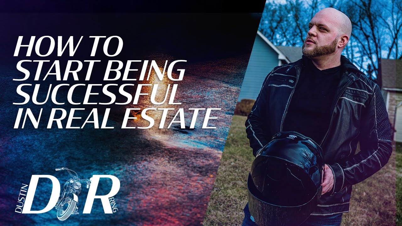 How to Start Being Successful in Real Estate | Dustin Ring - YouTube