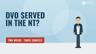Served With a DVO in the NT? Two Weeks, Three Choices
