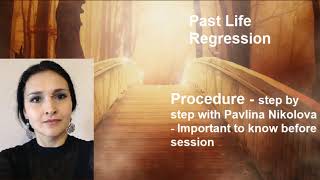 Past Life Regression Procedure and Important to know before session with Pavlina Nikolova