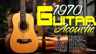 The best guitar music in the world  TOP 100 best guitar Acoustic love songs of the 70s, 80s, 90s
