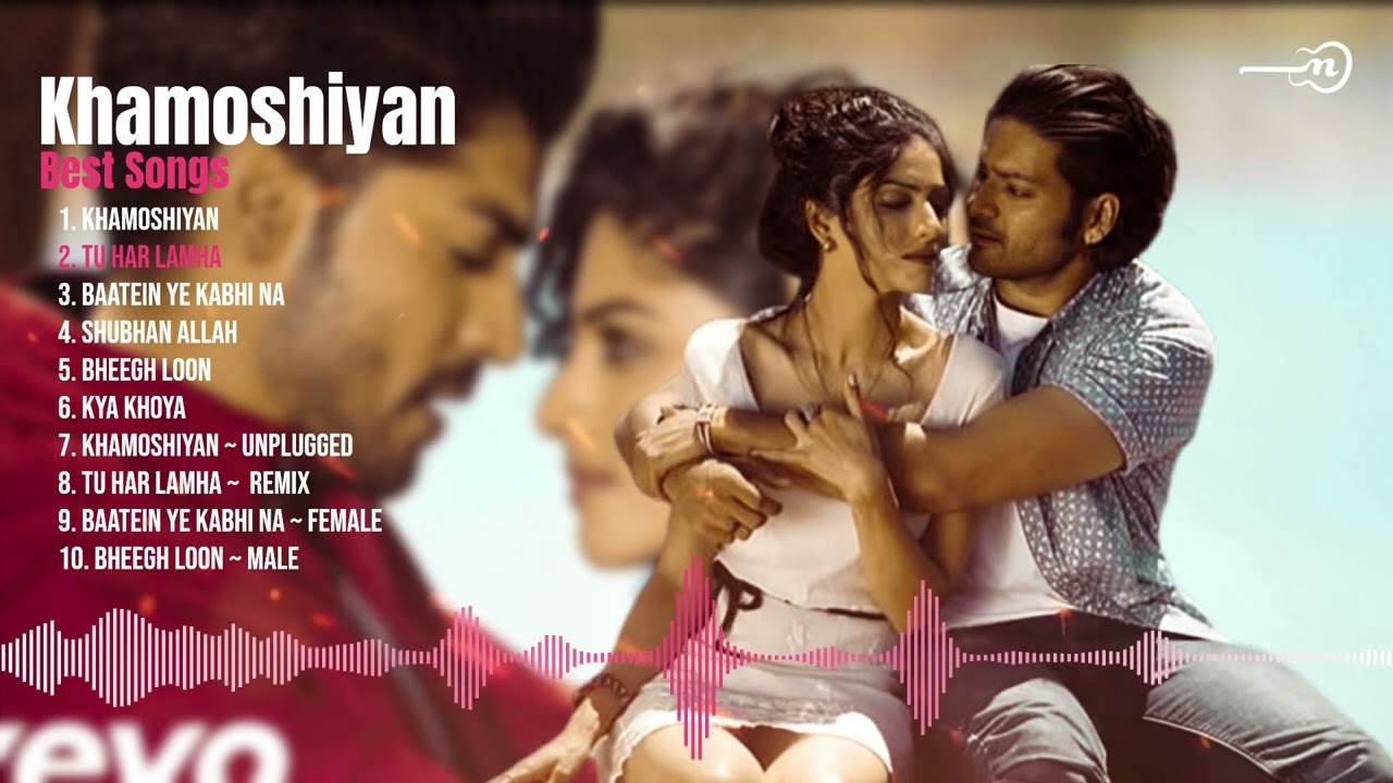 KhamoshiyanMovie All Best Songs  Ali Fazal  Sapna Pabbi  Musician Box