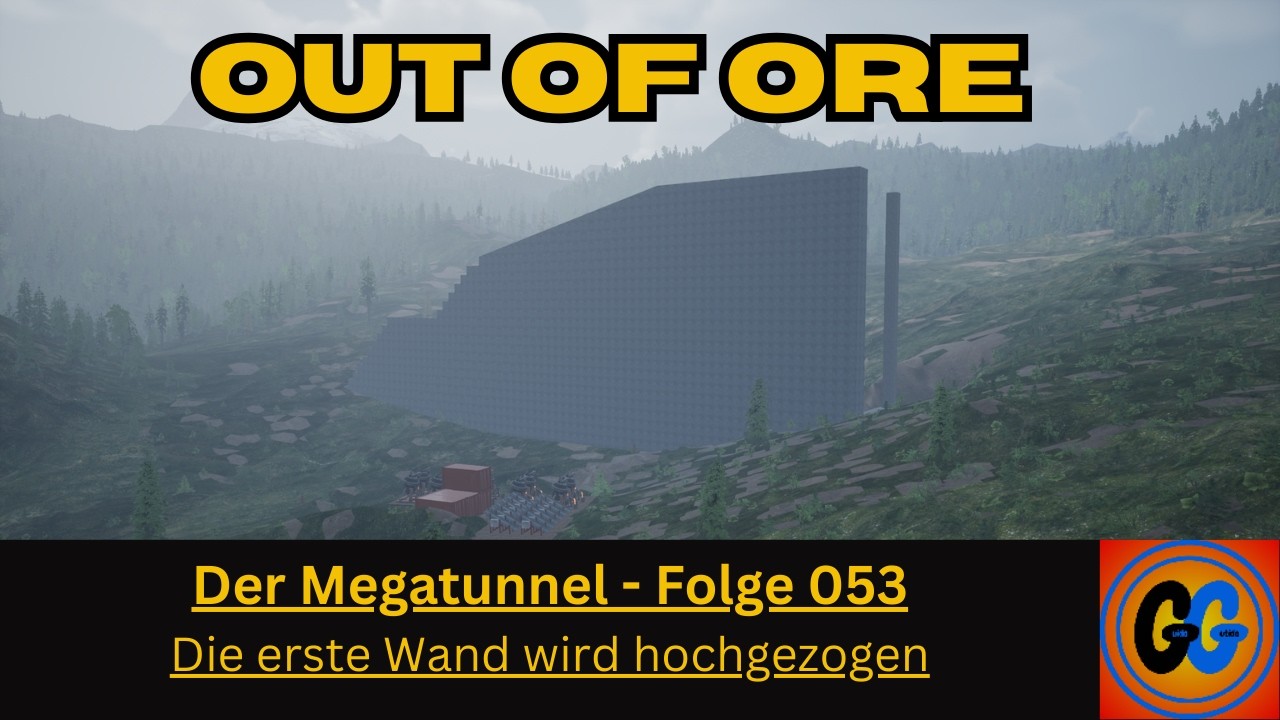 Out of Ore Der Megatunnel Folge 053 Die erste Wand wird hochgezogen !!