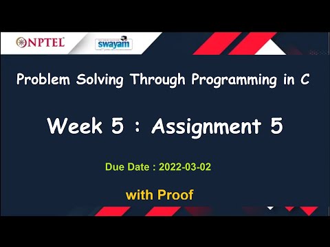 Problem Solving Through Programming In C | Week 5 : Assignment 5 | Jan-2022 | with Proof | NPTEL
