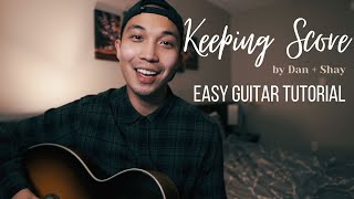 How To Play 'Keeping Score' - Dan + Shay (Easy Guitar Tutorial)