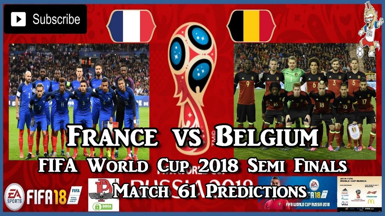 France Vs Belgium Fifa World Cup 2018 Semi Finals Match 61 Predictions Fifa 18 Youtube