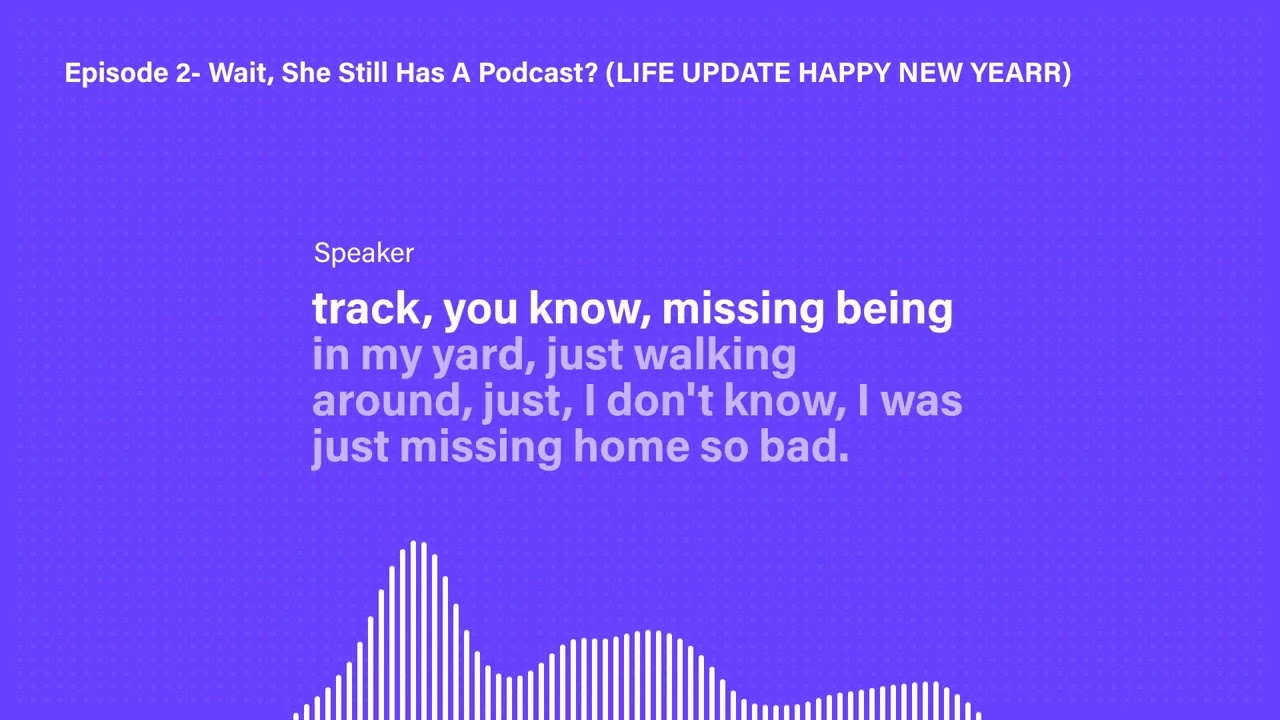 Episode 2 Wait, She Still Has A Podcast (LIFE UPDATE HAPPY NEW YEARR)