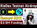 KieDex Testnet Airdrop Reward KDX Token || KieDex Testnet Full Review || KieDex Airdrop New update