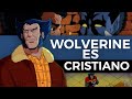 WOLVERINE es CRISTIANO!!!