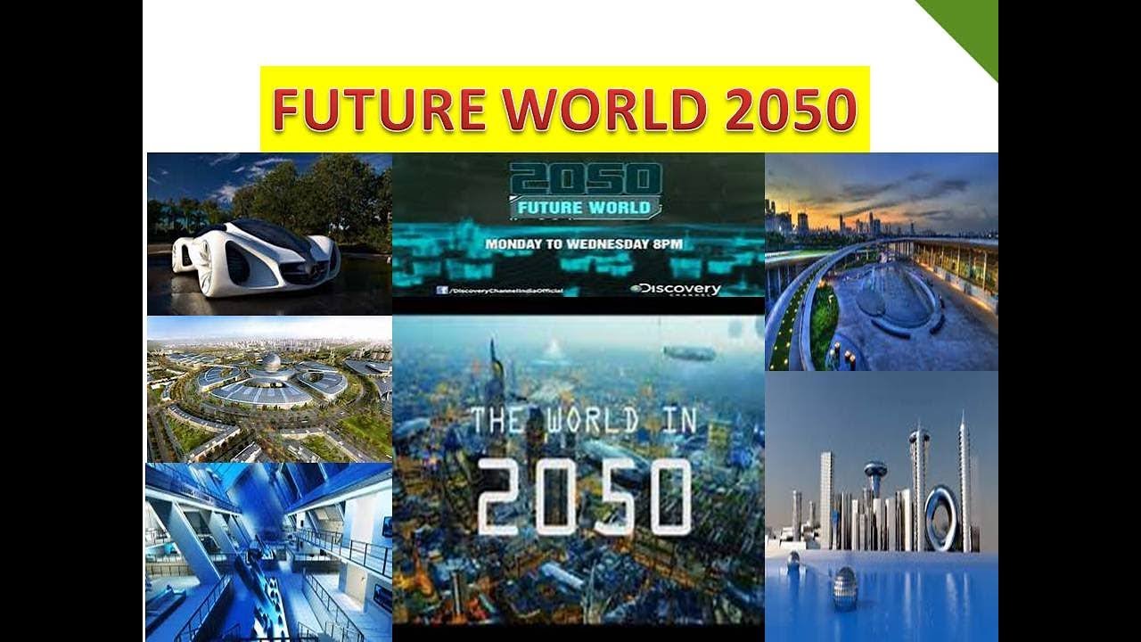 SEE FUTURE INDIA/WORLD IN 2050 - YouTube