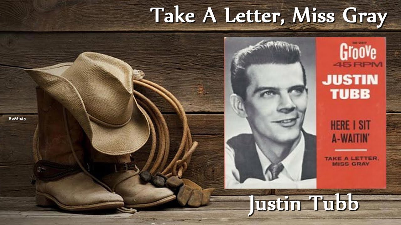 Justin Tubb ‎- Take A Letter, Miss Gray (1963)
