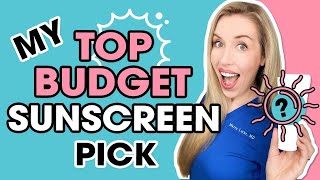 My Top BUDGET Sunscreen Pick! | The Budget Dermatologist